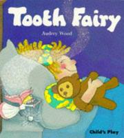 Cover of: Tooth Fairy (Child's Play Library) by Audrey Wood
