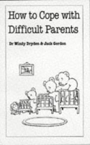 Cover of: How to Cope with Difficult Parents