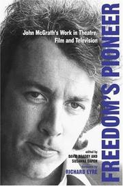 Freedom's pioneer : John McGrath's work in theatre, film and television