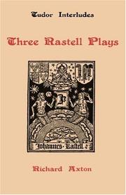 Three Rastell plays : Four elements, Calisto and Melébea, Gentleness and nobility