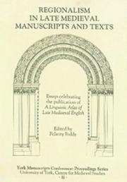 Regionalism in late medieval manuscripts and texts : essays celebrating the publication of A linguistic atlas of late mediaeval English