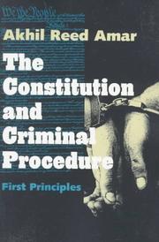 Cover of: The Constitution and Criminal Procedure: First Principles