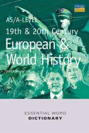 Cover of: AS/A-level 19th and 20th Century European and World History Essential Word Dictionary