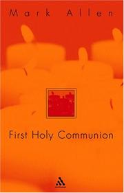 Cover of: First Holy Communion: With A Foreword By His Excellency Archbishop Giovanni Tonucci, Apostolic Nuncio In Kenya