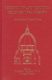 Cover of: Technology and resource use in medieval Europe: cathedrals, mills, and mines