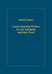 Cover of: Latin Christian Writers in Late Antiquity and Their Texts