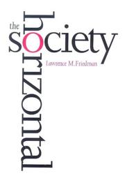 Cover of: The horizontal society by Lawrence M. Friedman
