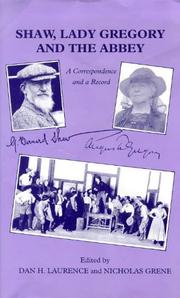 Shaw, Lady Gregory and the Abbey : a correspondence and a record