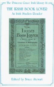 The Irish book lover : an Irish studies reader, taken from issues of The Irish book lover (1909-1957)