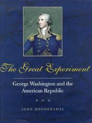 The great experiment : George Washington and the American Republic