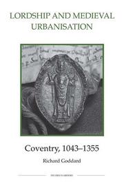 Lordship and medieval urbanisation : Coventry, 1043-1355