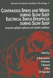 Continuous spikes and waves during slow sleep, electrical status epilepticus during slow sleep : acquired epileptic aphasia and related conditions : colloquium of the Pierfranco e Luisa Mariani Founda