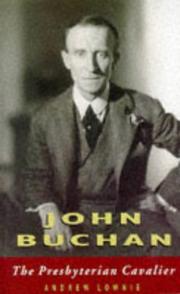 John Buchan : the Presbyterian cavalier