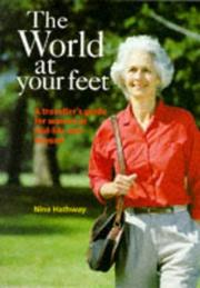 The world at your feet : a traveller's guide for women in mid-life and beyond