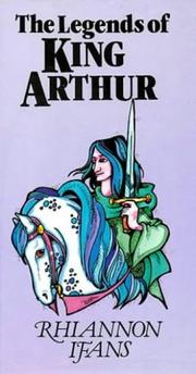 Cover of: The legends of King Arthur