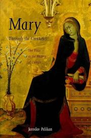 Cover of: Mary Through the Centuries by Jaroslav Jan Pelikan
