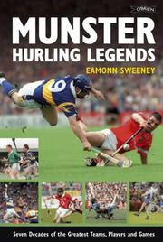 Munster hurling legends : seven decades of the greatest teams, players and games