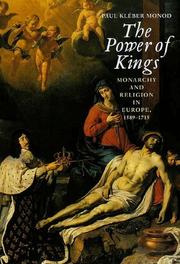 The power of kings : monarchy and religion in Europe, 1589-1715