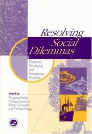 Resolving social dilemmas : dynamics, structural, and intergroup aspects