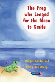 Cover of: The Frog Who Longed for the Moon to Smile (Helping Children)