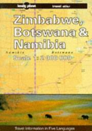 Zimbabwe, Botswana and Namibia : travel atlas