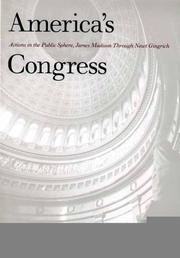 Cover of: America's Congress: Actions in the Public Sphere, James Madison Through Newt Gingrich