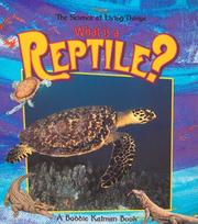 Cover of: What is a reptile? by Bobbie Kalman