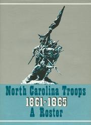 Cover of: North Carolina Troops, 1861-1865: A Roster (Volume I: Artillery)