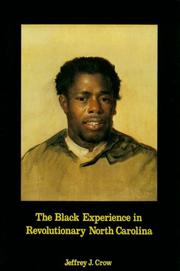 Cover of: The Black experience in revolutionary North Carolina