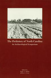 Cover of: The Prehistory of North Carolina: an archaeological symposium