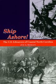 Cover of: Ship ashore!: the U.S. lifesavers of coastal North Carolina