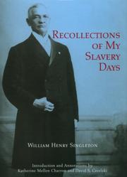 Cover of: Recollections of my slavery days by William Henry Singleton