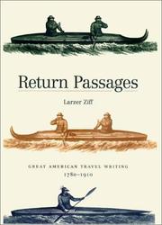 Cover of: Return passages: great American travel writing, 1780-1910