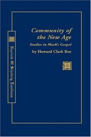 Cover of: Community of the new age: studies in Mark's Gospel