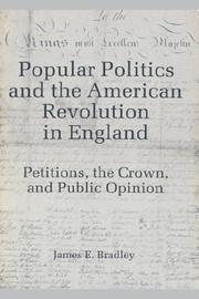 Cover of: Popular politics and the American Revolution in England: petitions, the crown, and public opinion
