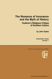 Cover of: The romance of innocence and the myth of history: Faulkner's religious critique of southern culture