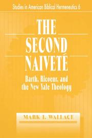 Cover of: Second Naivete: Barth, Ricoeur, and the New Yale Theology (Studies in American Biblical Hermeneutics, No 6)