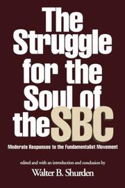 Cover of: The Struggle for the soul of the SBC: moderate responses to the fundamentalist movement