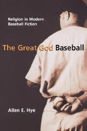 The great god baseball by Allen E. Hye