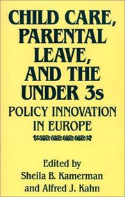 Cover of: Child care, parental leave, and the under 3s: policy innovation in Europe
