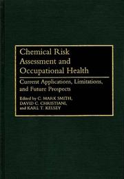 Chemical risk assessment and occupational health : current applications, limitations, and future prospects