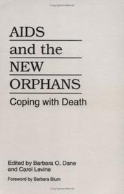 AIDS and the new orphans by Barbara O. Dane, Carol Levine