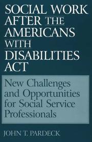 Cover of: Social work after the Americans with Disabilities Act: new challenges and opportunities for social service professionals