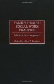 Cover of: Family Health Social Work Practice: A Macro Level Approach