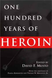 Cover of: One Hundred Years of Heroin:
