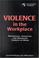 Cover of: Violence in the workplace