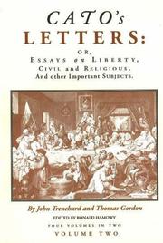 Cover of: Cato's letters, or, Essays on liberty, civil and religious, and other important subjects by John Trenchard