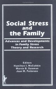 Cover of: Social stress and the family: advances and developments in family stress theory and research