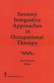 Cover of: Sensory integrative approaches in occupational therapy