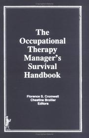 Cover of: Occupational Therapy Managers Survival Handbook: A Case Approach to Understanding the Basic Functions of Management